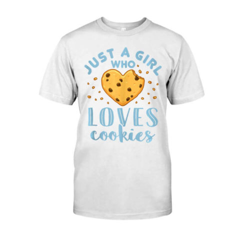 Just a girl who love cookies T-Shirt